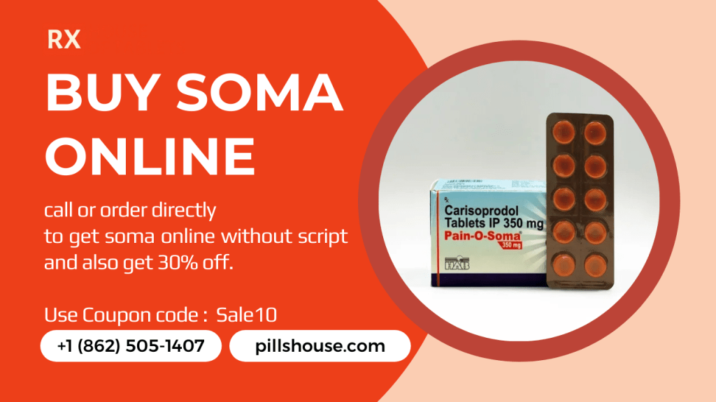 Buy Soma Online With House Of&nbsp;Pills