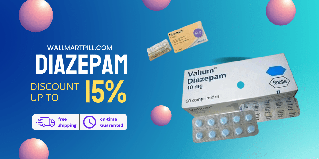 Buy Diazepam Online with wallmartpill.com