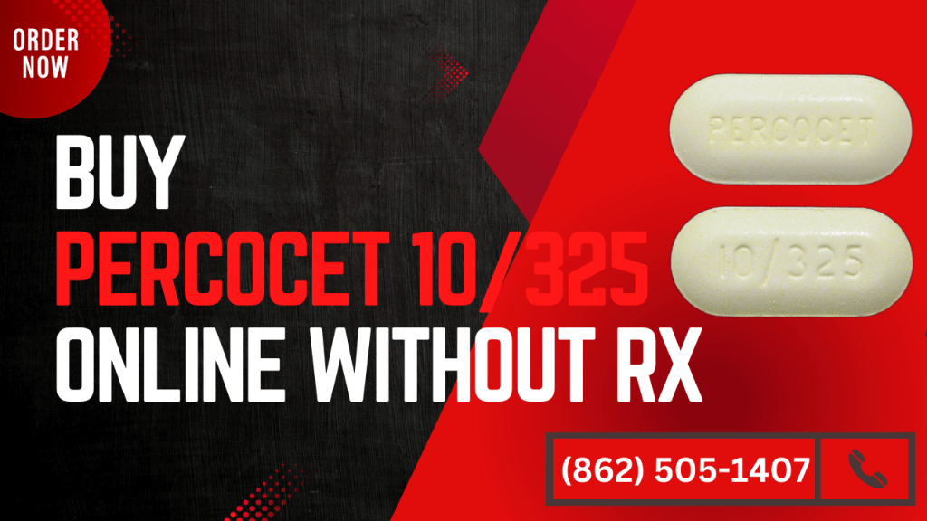 Buy Percocet 10/325 Online WithOut&nbsp;Rx